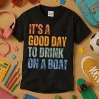 ItS A Good Day To Drink On A Boat Kids T-Shirt thumb 3