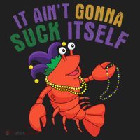 It Aint Gonna Suck Itself Crawfish Mardi Gras Funny Women's Sweatshirt thumb 2