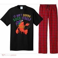 It Aint Gonna Suck Itself Crawfish Mardi Gras Funny Pajama Set thumb 0