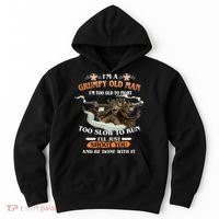 I'm A Grumpy Old Man I'm Too Old To Fight Too Slow To Run I'll Just Shoot You And Be Done With It Hoodie thumb 0
