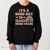 Its A Good Day To Teach Third Grade 3rd Grade Teacher Women's Sweatshirt thumb 0