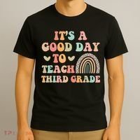 Its A Good Day To Teach Third Grade 3rd Grade Teacher T-Shirt thumb 3