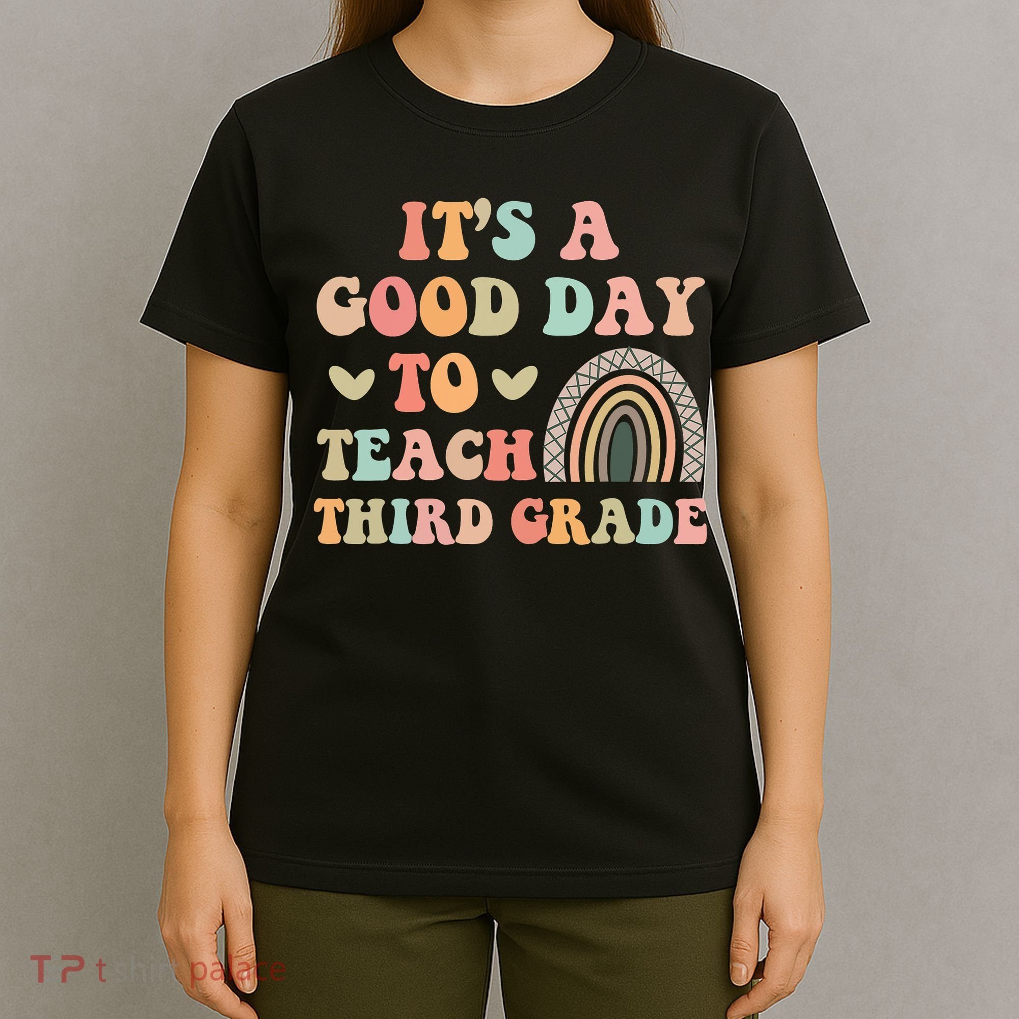 Its A Good Day To Teach Third Grade 3rd Grade Teacher T-Shirt
