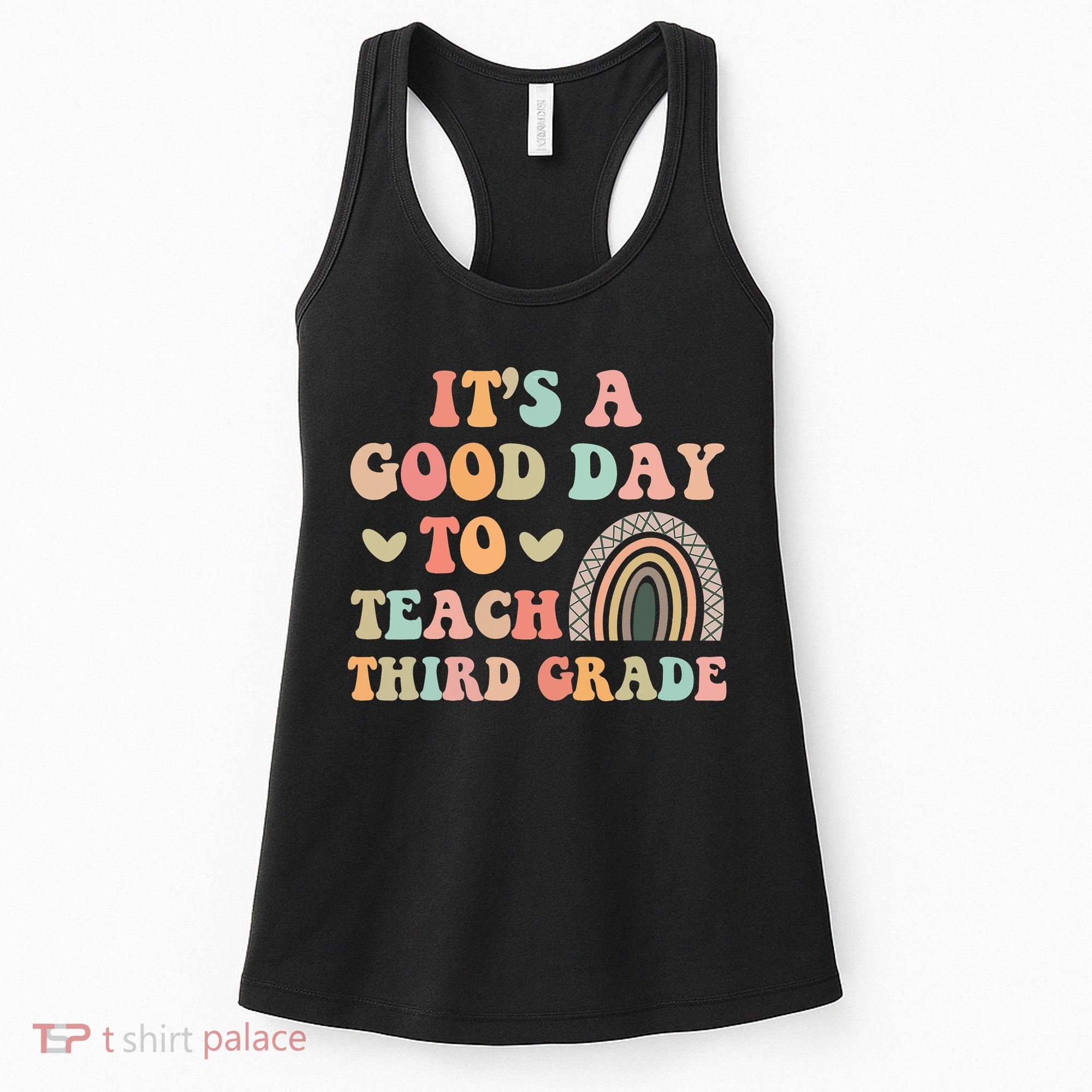 Its A Good Day To Teach Third Grade 3rd Grade Teacher Women's Tank Top