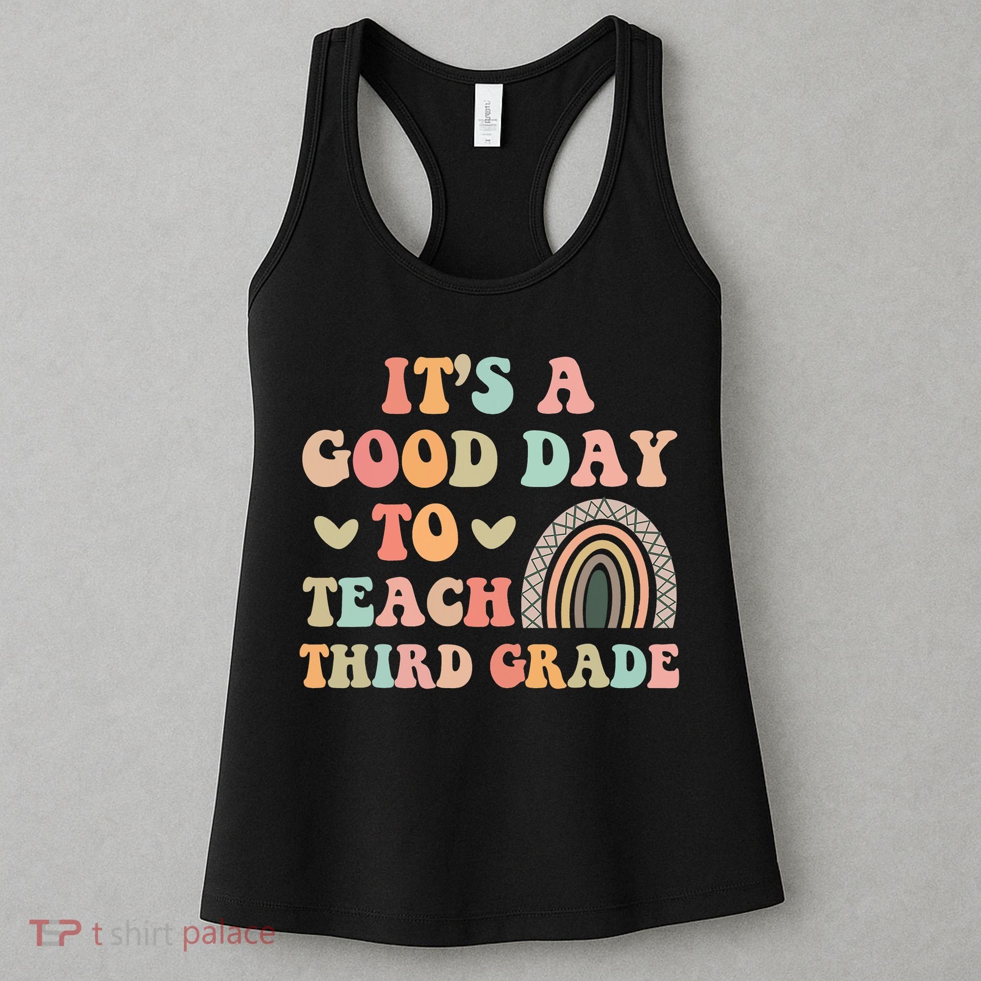 Its A Good Day To Teach Third Grade 3rd Grade Teacher Women's Tank Top