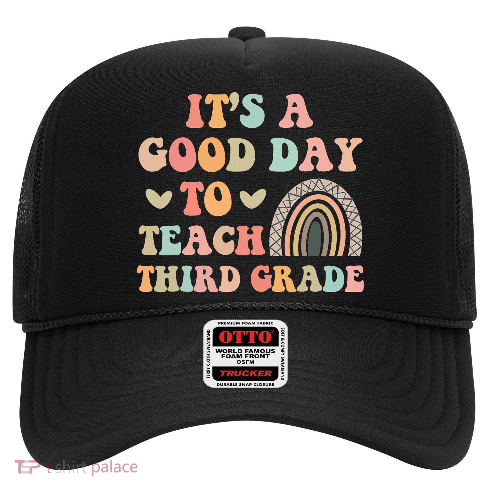 Its A Good Day To Teach Third Grade 3rd Grade Teacher Hat