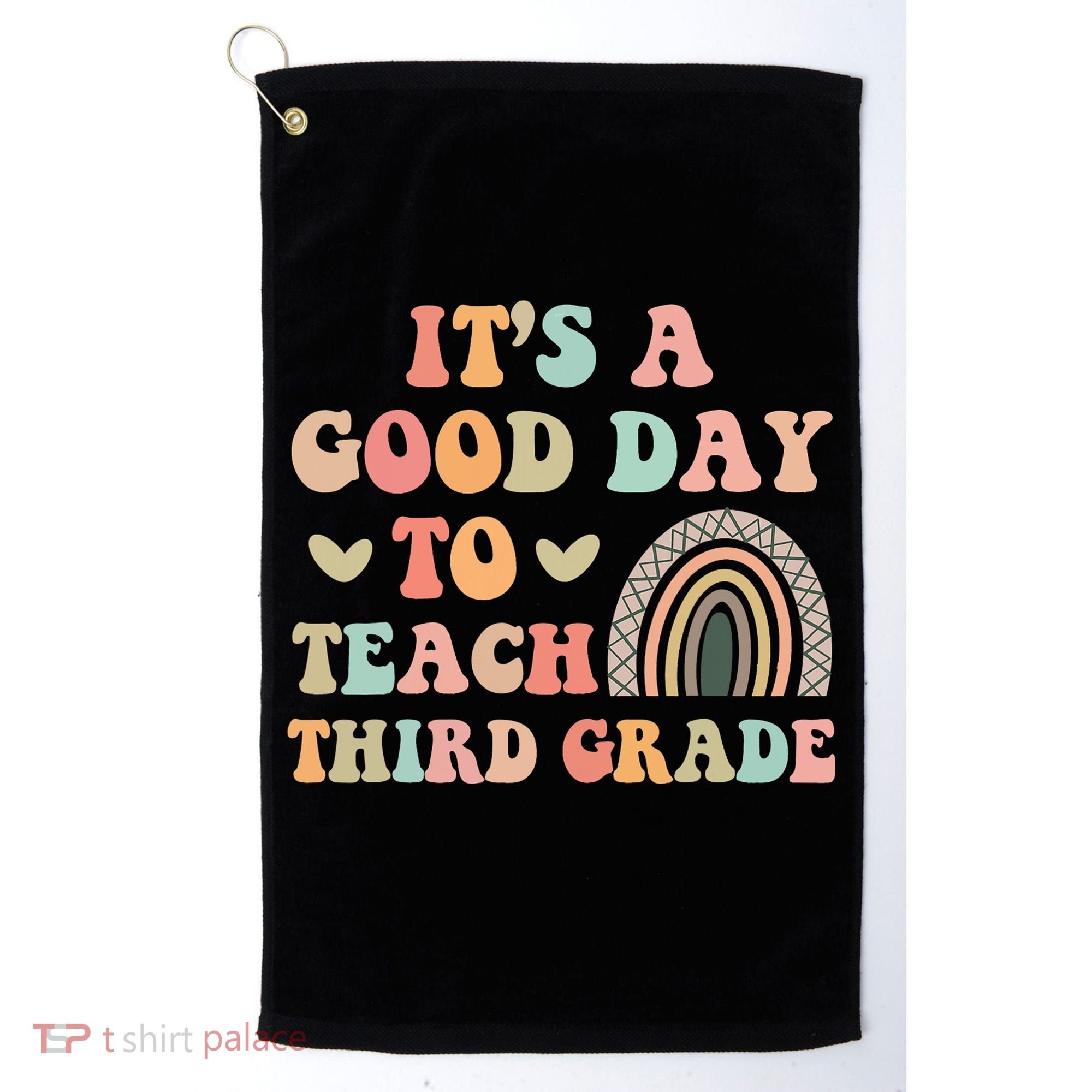 Its A Good Day To Teach Third Grade 3rd Grade Teacher Golf Towel
