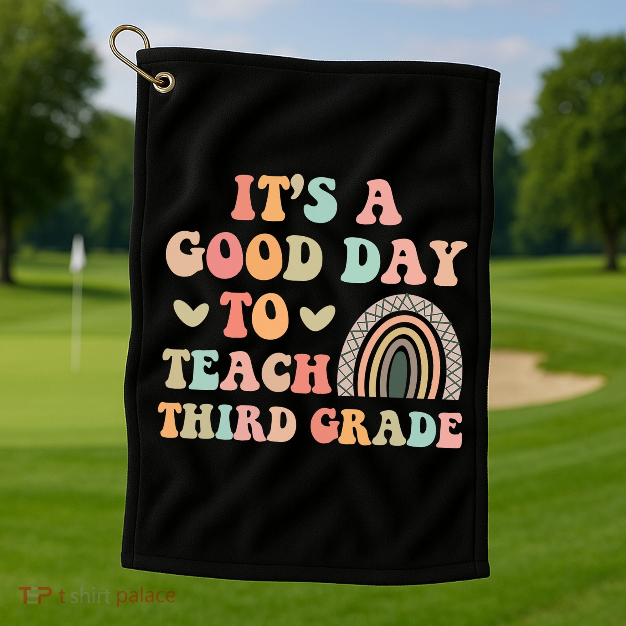 Its A Good Day To Teach Third Grade 3rd Grade Teacher Golf Towel