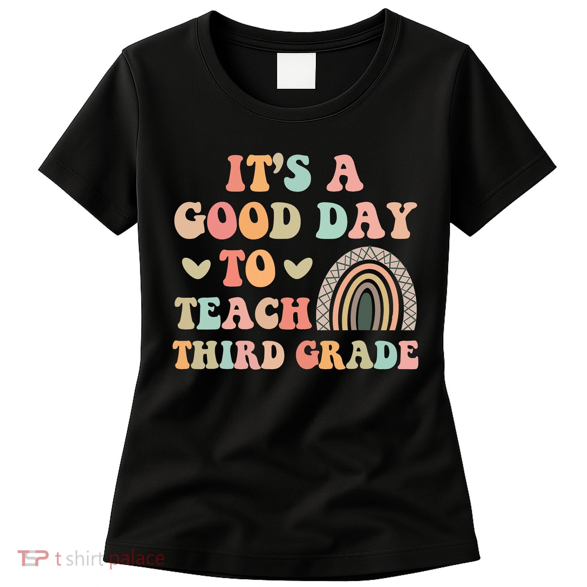 Its A Good Day To Teach Third Grade 3rd Grade Teacher Women's T-Shirt