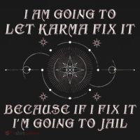 I Am Going To Let Karma Fix It Because If I Fix It Funny Sweatshirt thumb 3
