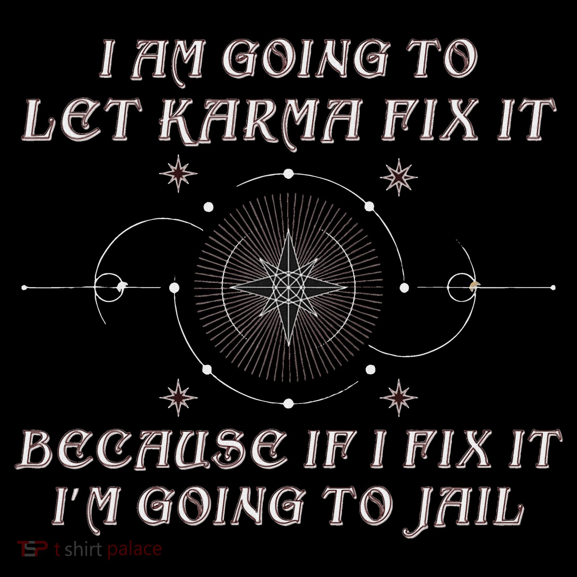 I Am Going To Let Karma Fix It Because If I Fix It Funny Women's Hoodie