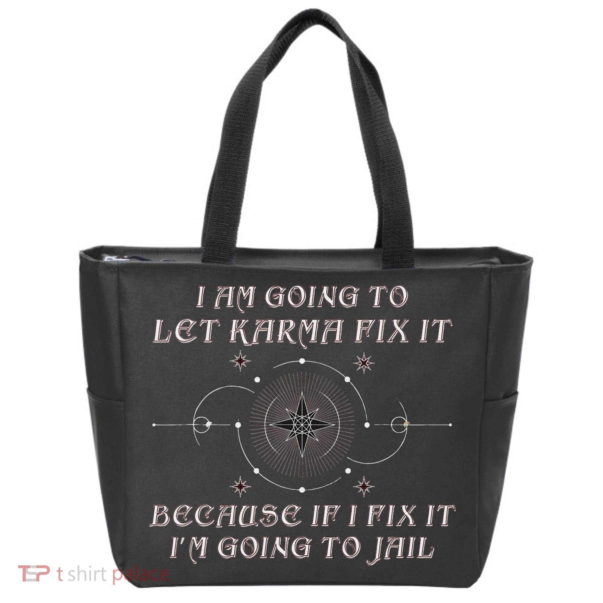 I Am Going To Let Karma Fix It Because If I Fix It Funny Tote Bag