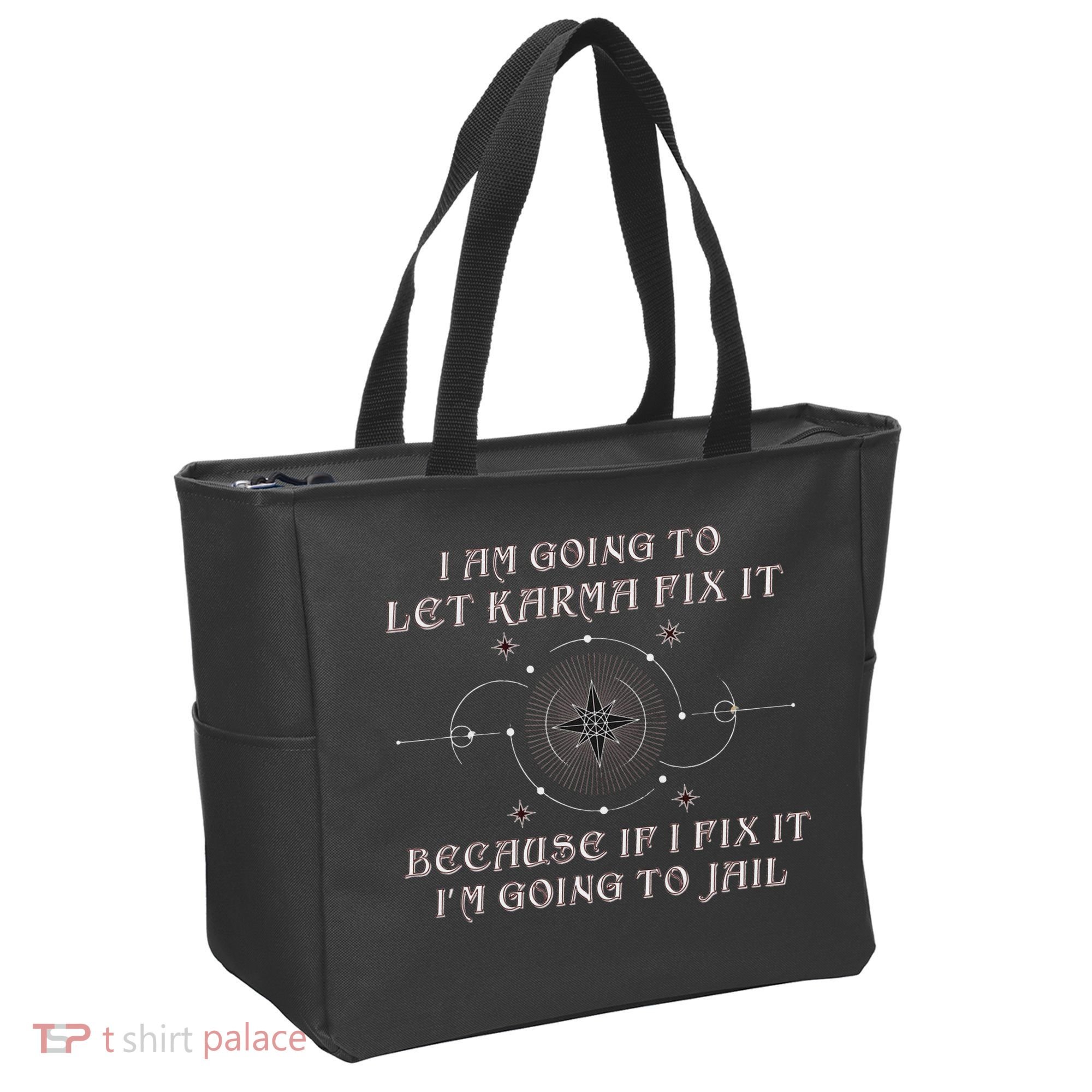 I Am Going To Let Karma Fix It Because If I Fix It Funny Tote Bag