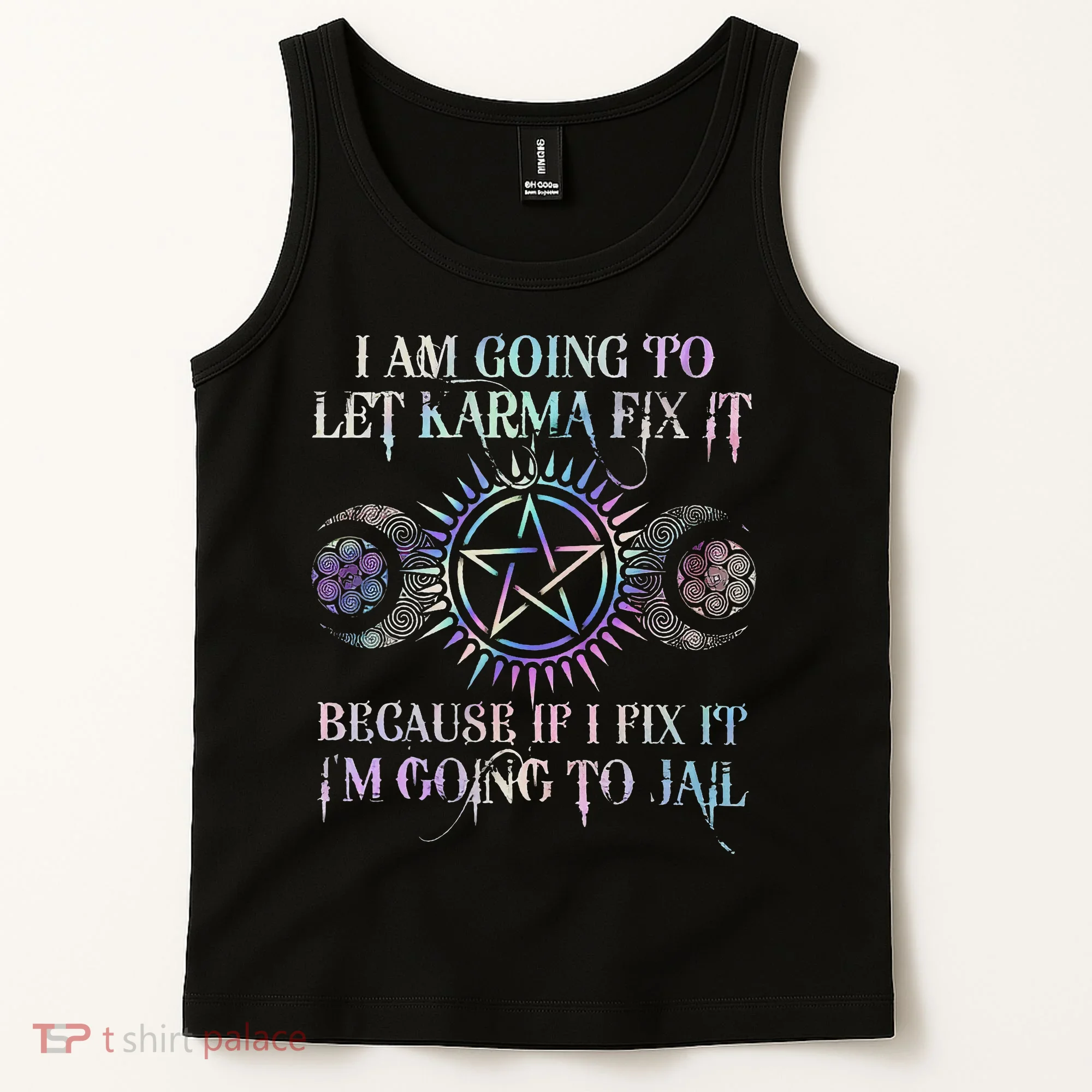 I Am Going To Let Karma Fix It Because If I Fix It Funny Tank Top
