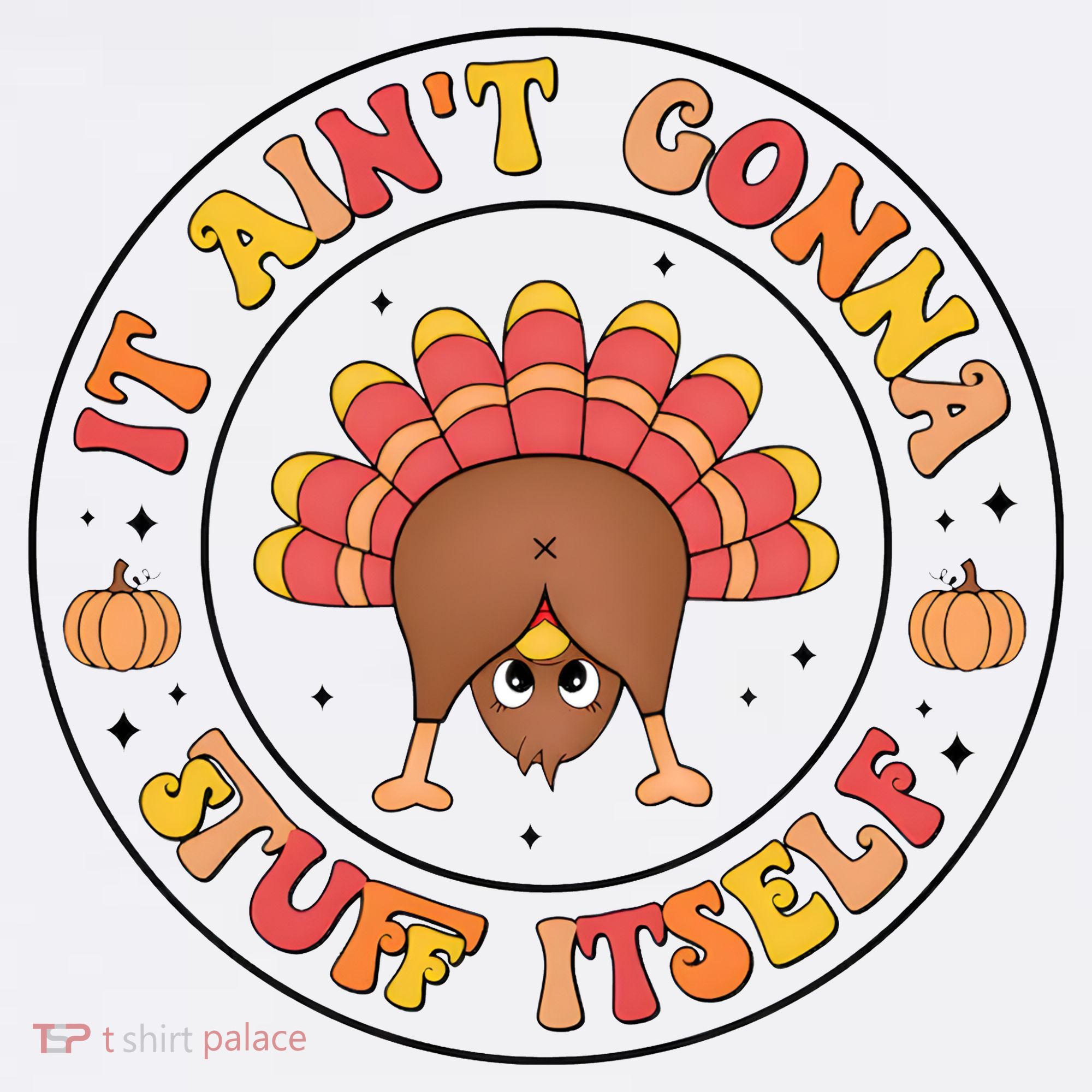 Its Ain’T Gonna Stuff Itself Turkey Thanksgiving Baby Bodysuit