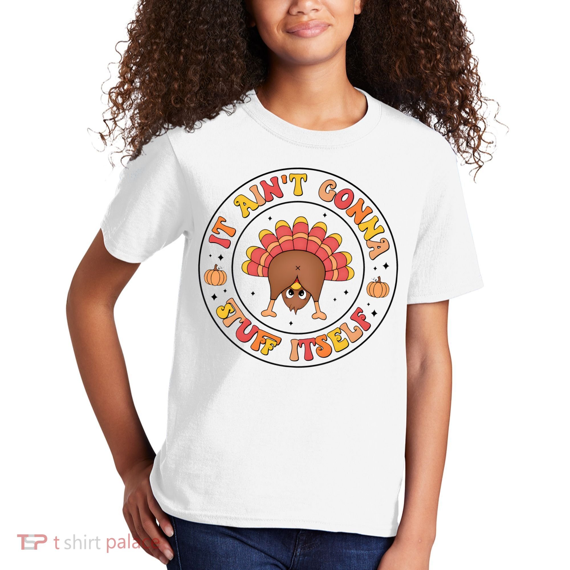 Its Ain’T Gonna Stuff Itself Turkey Thanksgiving Kids T-Shirt