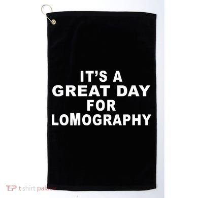 It's A Great Day For Lomography Golf Towel
