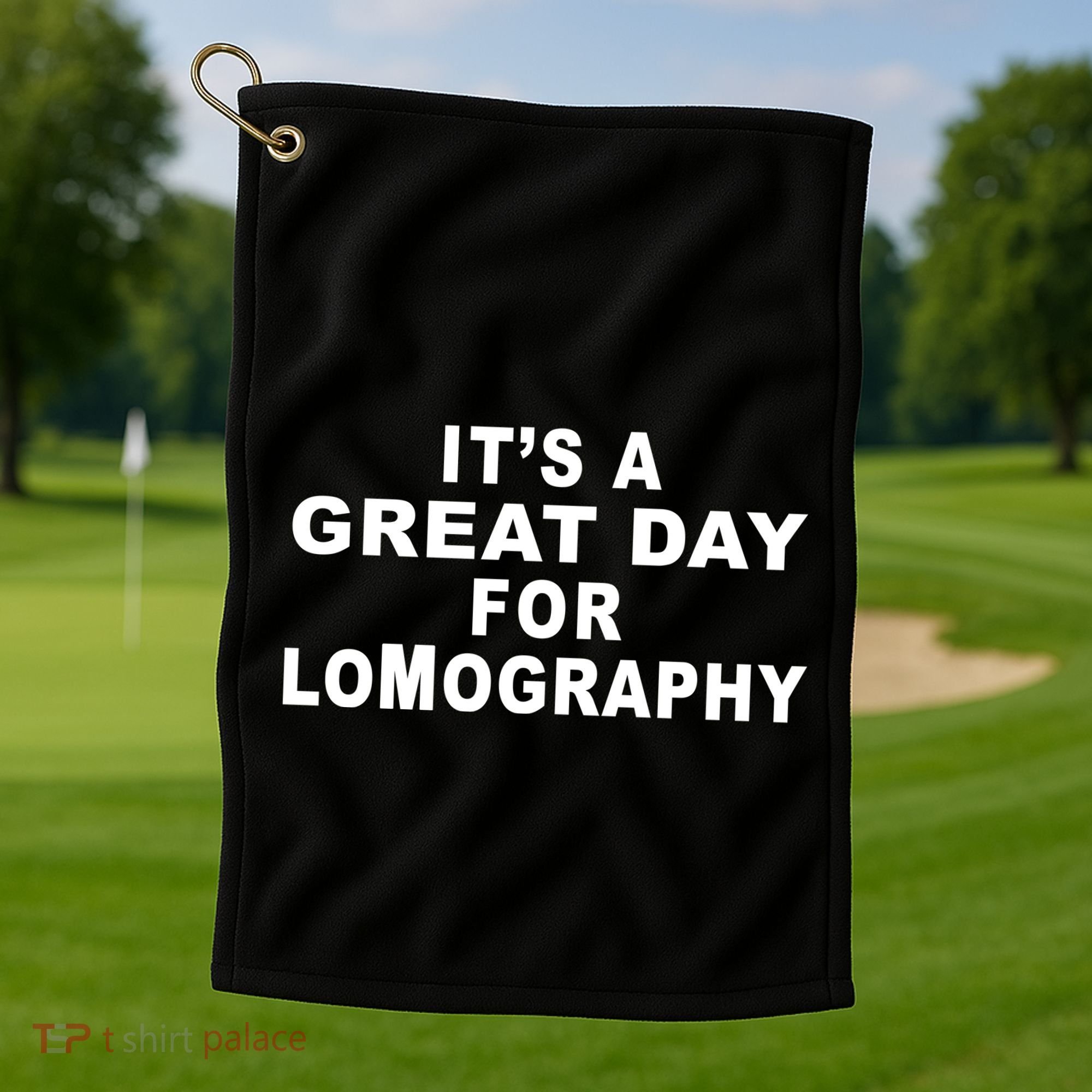 It's A Great Day For Lomography Golf Towel