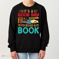 Its A Good Day To Read Book Funny Library Reading Lovers Women's Sweatshirt thumb 0