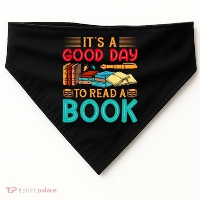 Its A Good Day To Read Book Funny Library Reading Lovers USA-Made Doggie Bandana