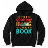 Its A Good Day To Read Book Funny Library Reading Lovers Hoodie thumb 0