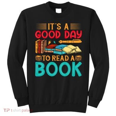 Its A Good Day To Read Book Funny Library Reading Lovers Sweatshirt