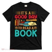 Its A Good Day To Read Book Funny Library Reading Lovers T-Shirt thumb 0