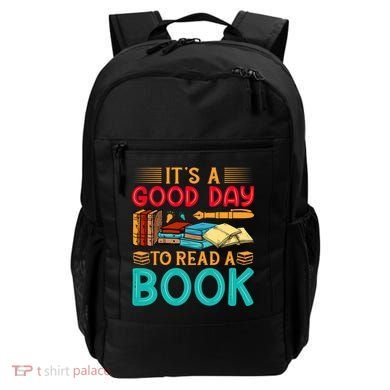 Its A Good Day To Read Book Funny Library Reading Lovers Backpack