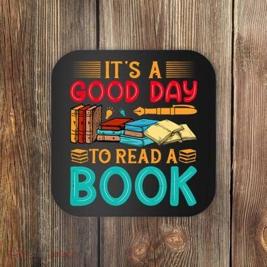 Its A Good Day To Read Book Funny Library Reading Lovers Coaster