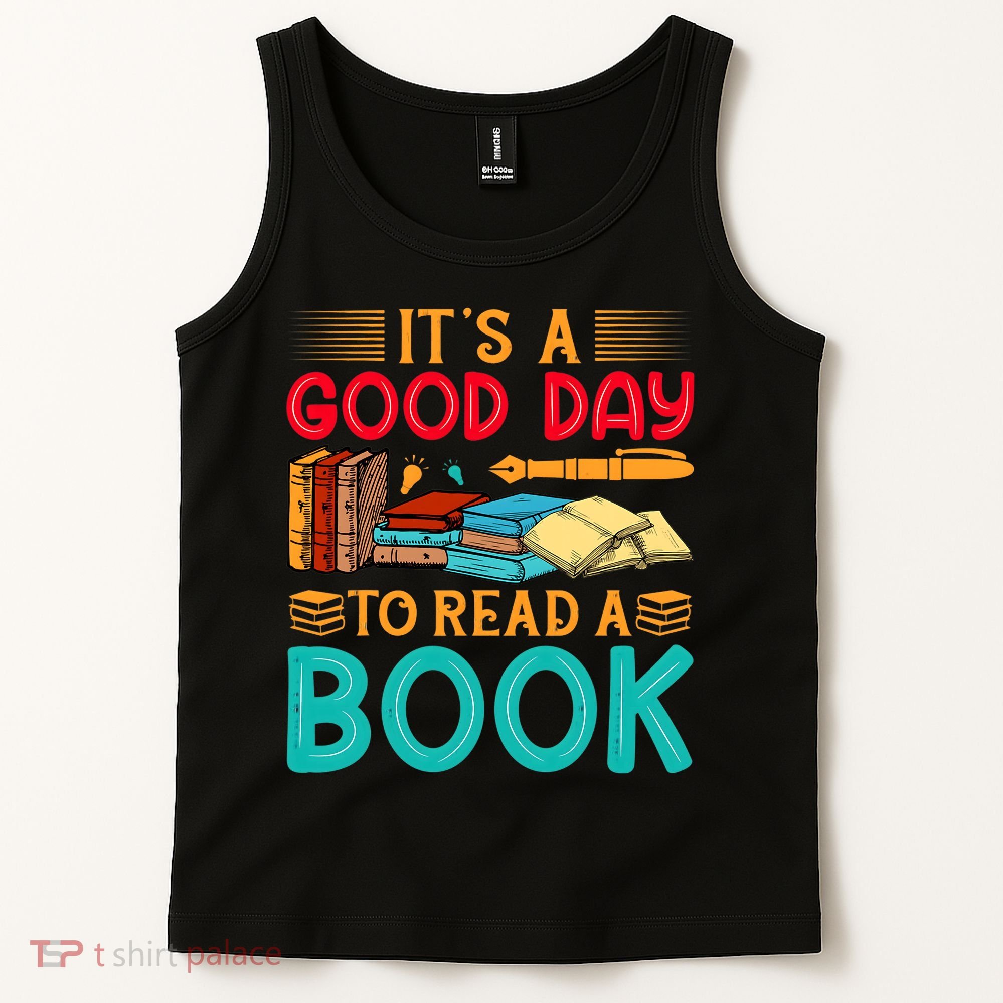 Its A Good Day To Read Book Funny Library Reading Lovers Tank Top