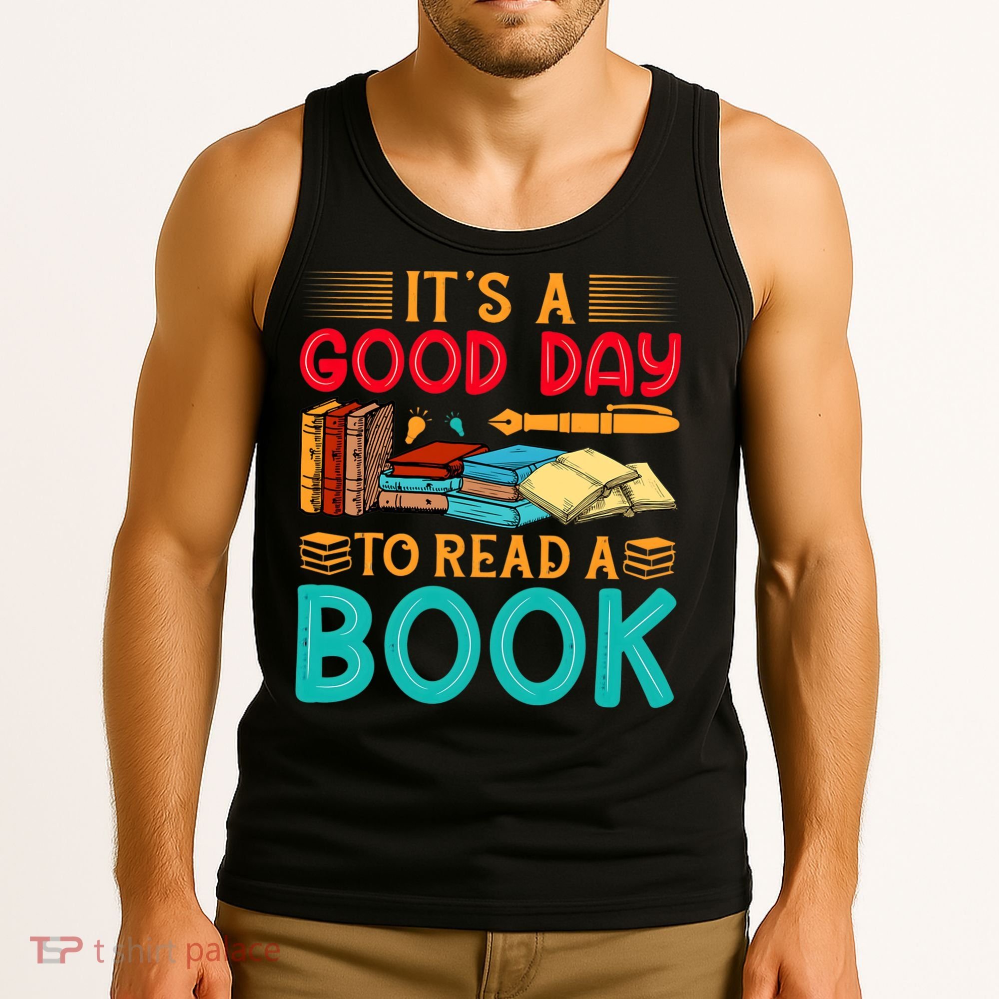 Its A Good Day To Read Book Funny Library Reading Lovers Tank Top