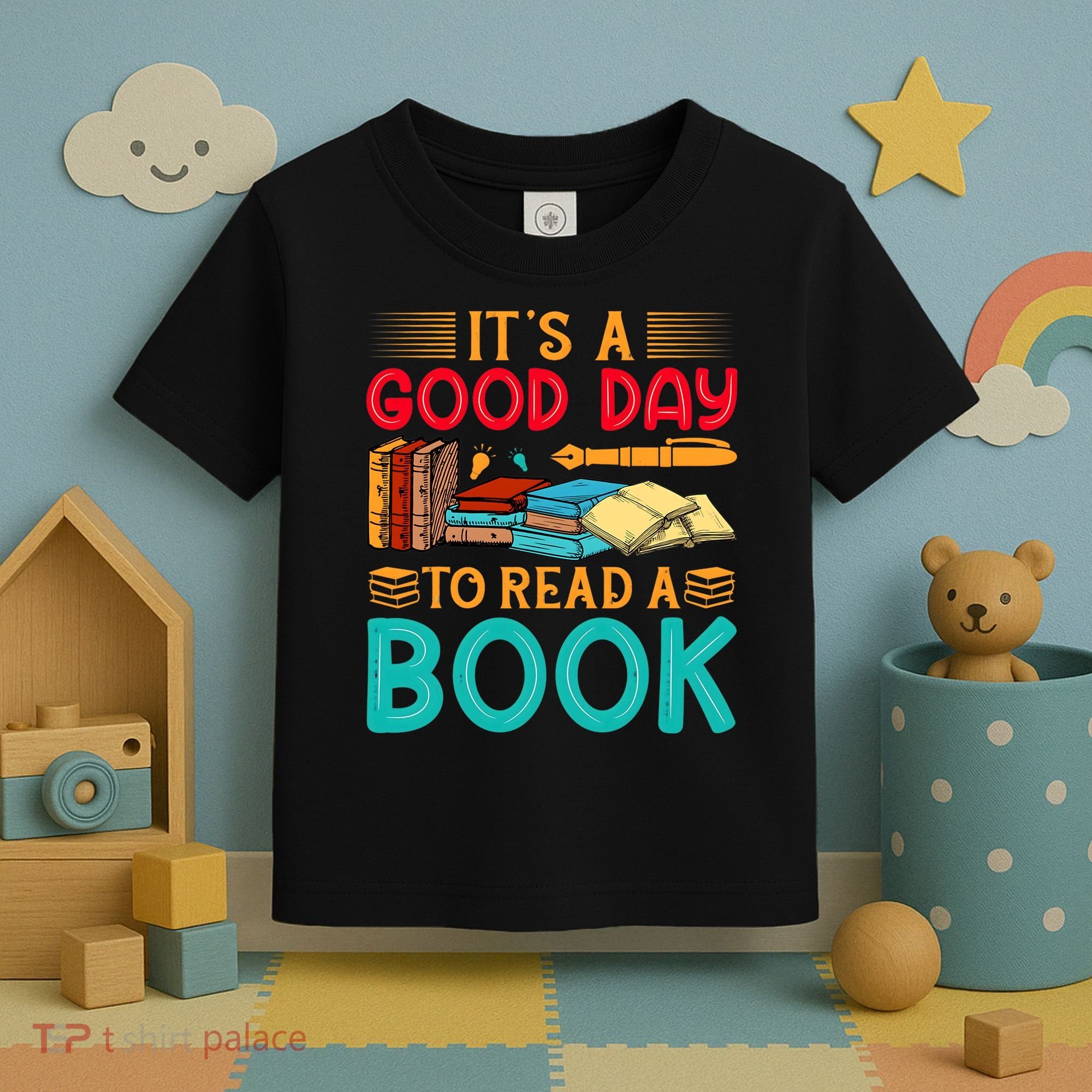 Its A Good Day To Read Book Funny Library Reading Lovers Toddler T-Shirt
