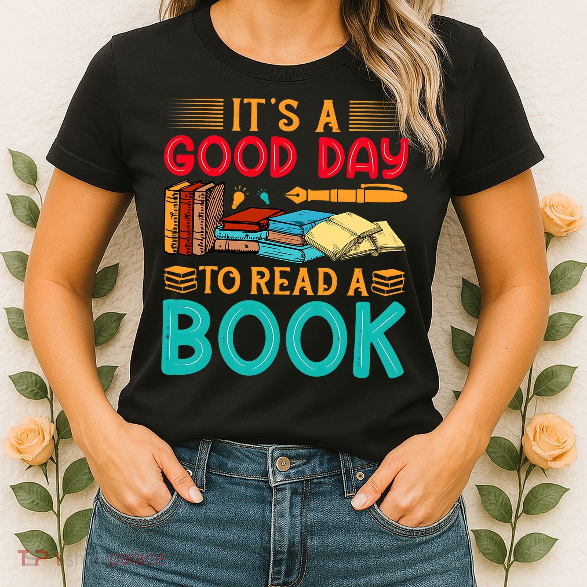 Its A Good Day To Read Book Funny Library Reading Lovers Women's T-Shirt