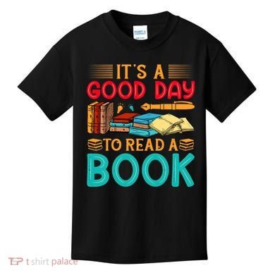 Its A Good Day To Read Book Funny Library Reading Lovers Kids T-Shirt