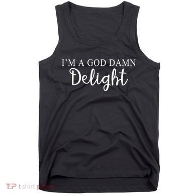 Im A God Damn Delight Tank Top