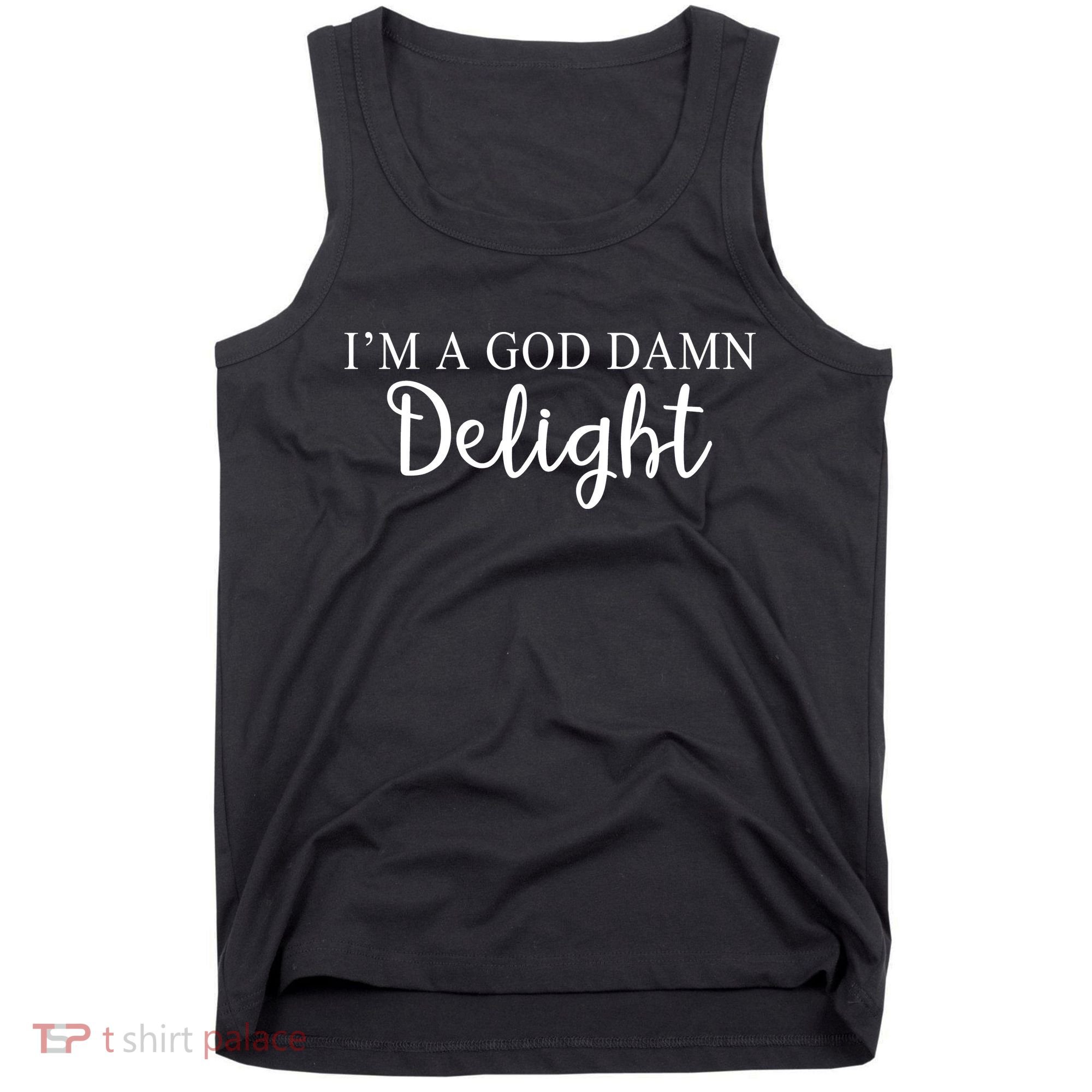Im A God Damn Delight Tank Top