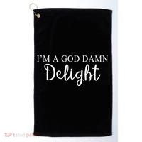 Im A God Damn Delight Golf Towel thumb 0