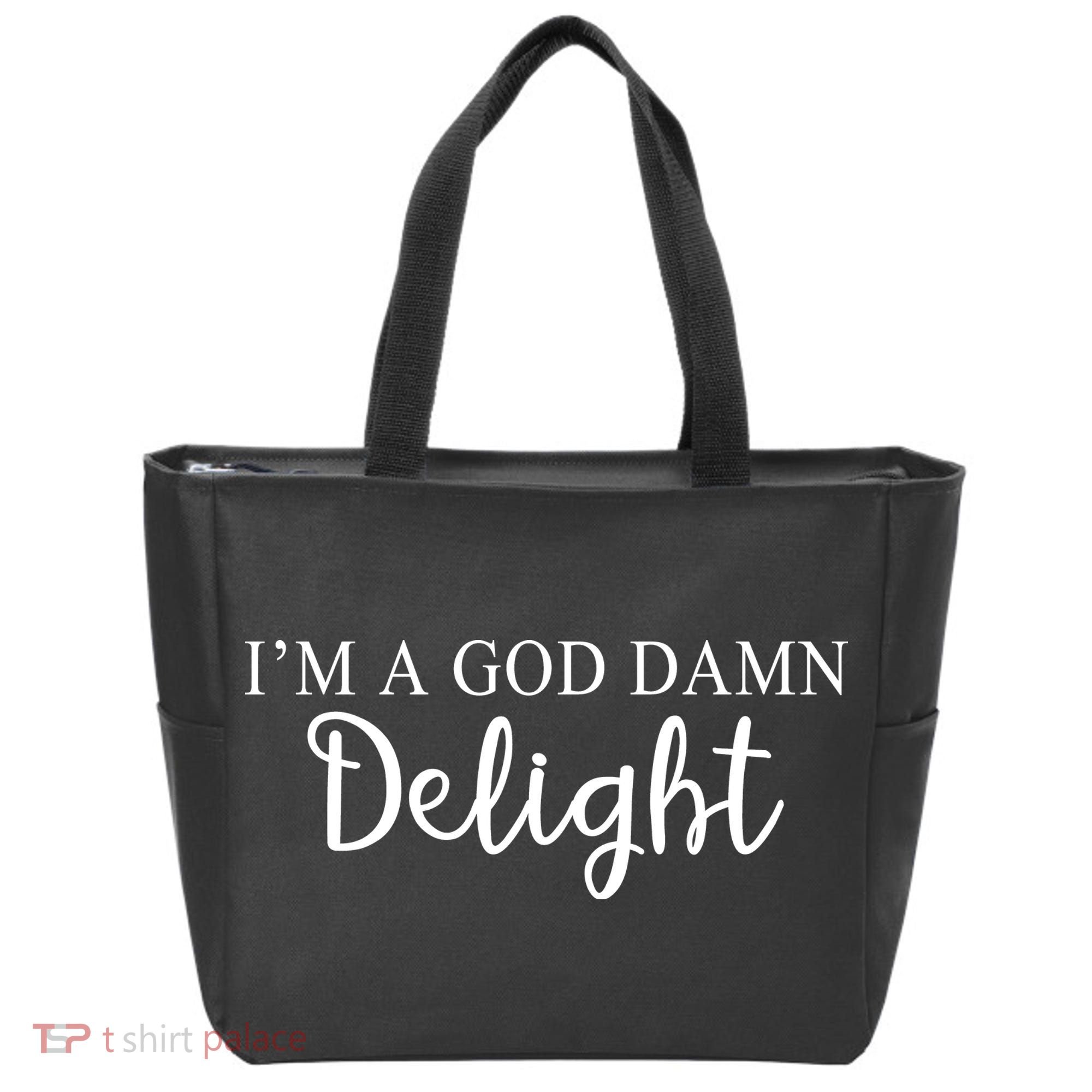 Im A God Damn Delight Tote Bag