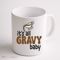 Its All Gravy Baby Funny Thanksgiving Coffee Mug thumb 1