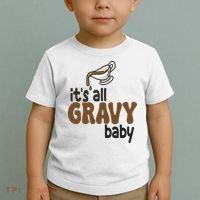 Its All Gravy Baby Funny Thanksgiving Toddler T-Shirt thumb 2