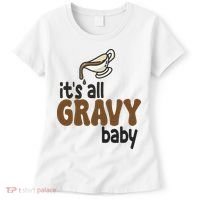 Its All Gravy Baby Funny Thanksgiving Women's T-Shirt thumb 0