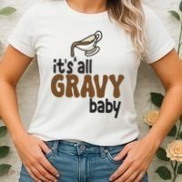 Its All Gravy Baby Funny Thanksgiving Women's T-Shirt thumb 2