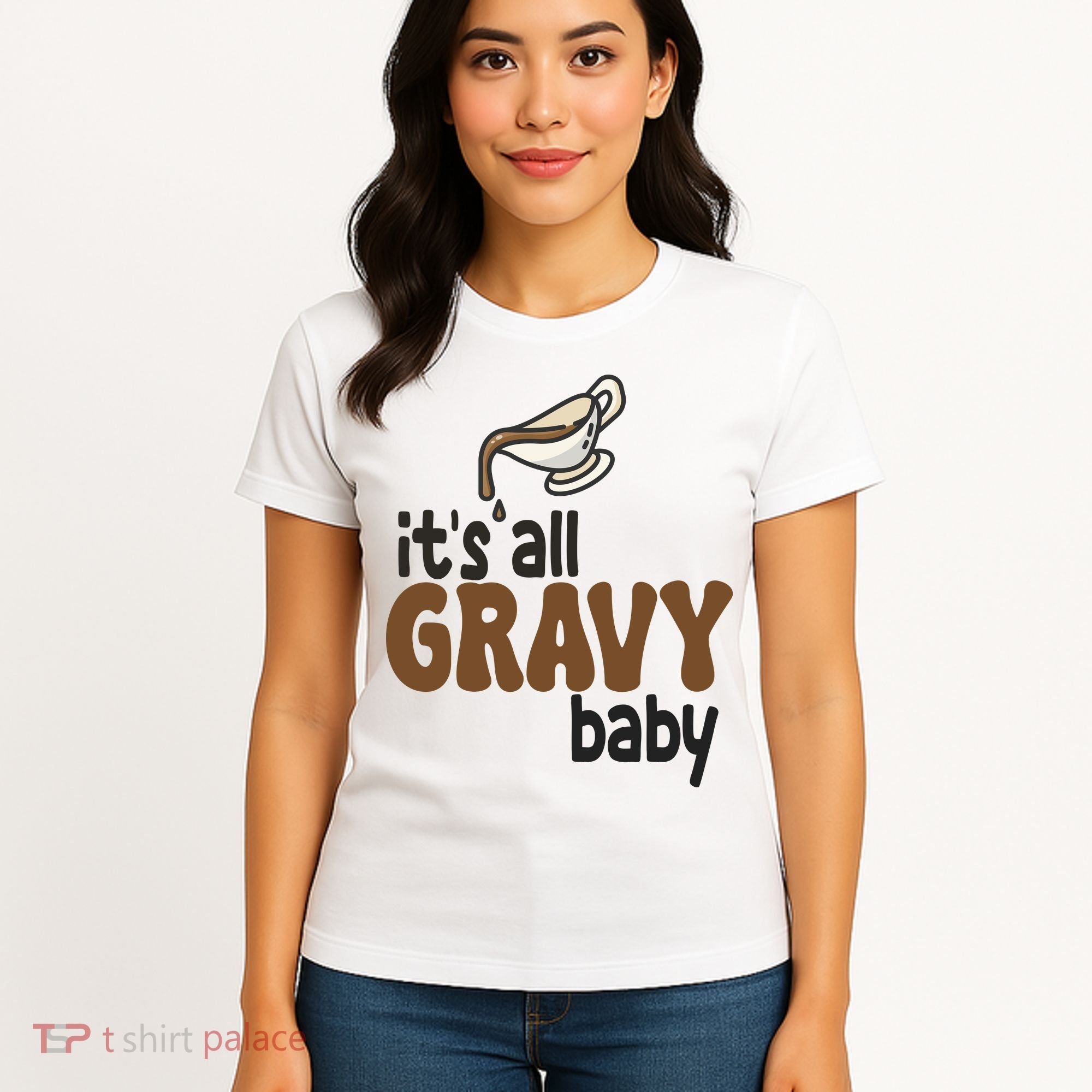 Its All Gravy Baby Funny Thanksgiving Women's T-Shirt