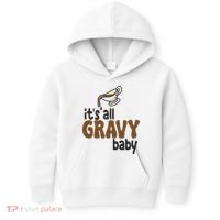 Its All Gravy Baby Funny Thanksgiving Kids Hoodie thumb 0