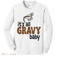 Its All Gravy Baby Funny Thanksgiving Kids Long Sleeve Shirt thumb 0