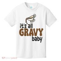 Its All Gravy Baby Funny Thanksgiving Kids T-Shirt thumb 0