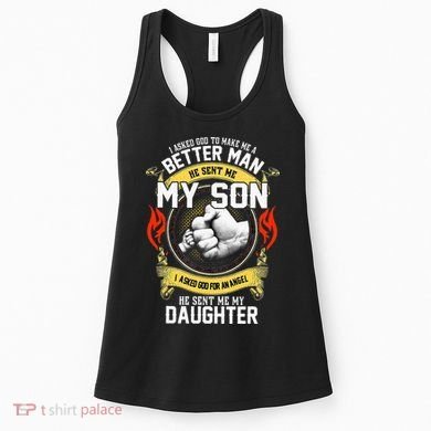 I Asked God To Make Me A Better Man He Sent Me My Son Women's Tank Top