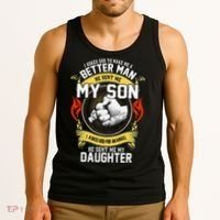 I Asked God To Make Me A Better Man He Sent Me My Son Tank Top thumb 3