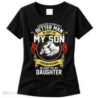 I Asked God To Make Me A Better Man He Sent Me My Son Women's T-Shirt thumb 0