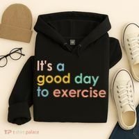 It's A Good Day To Exercise PE Teacher Funny Gym Exercise Hoodie thumb 4